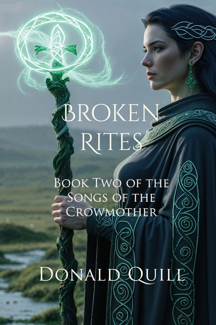 Broken Rites: Special Edition: Book Two of the Songs of the Crowmother