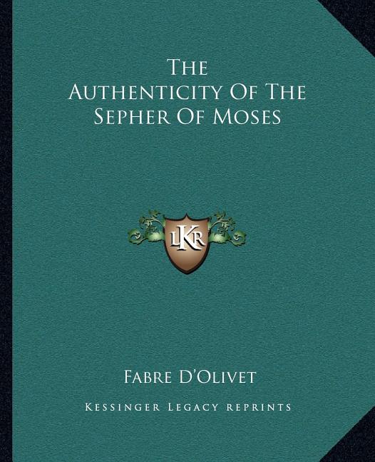 The Authenticity Of The Sepher Of Moses