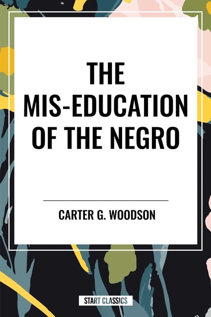 Mis-Education of the Negro