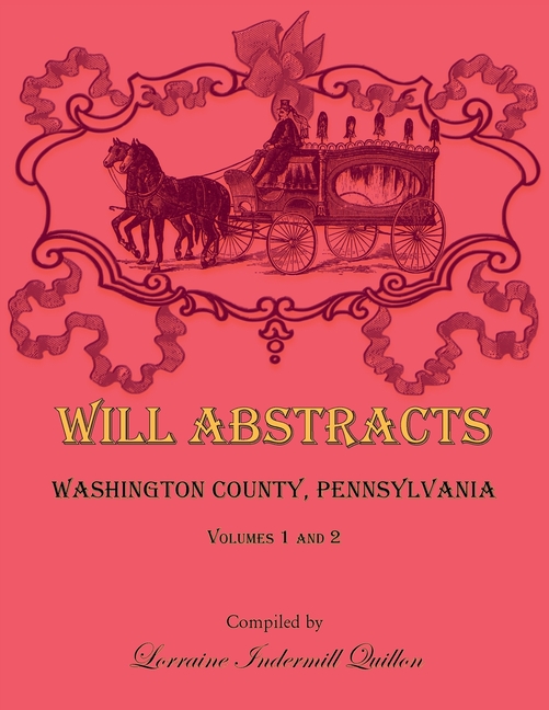 Will Abstracts, Washington County, Pennsylvania Volumes 1 and 2