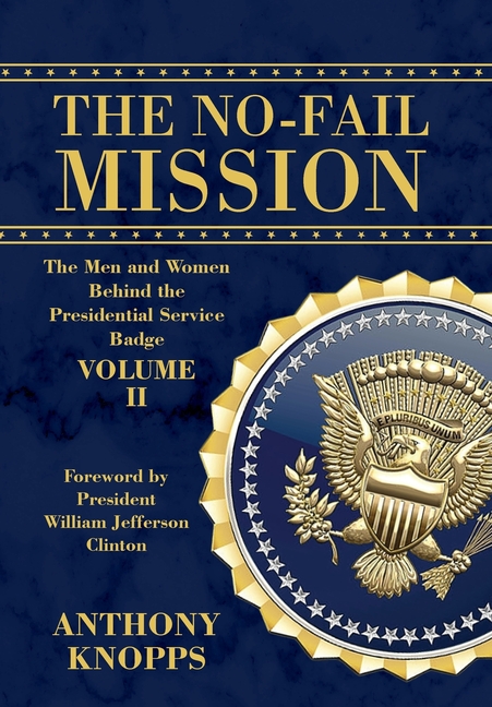 The No-Fail Mission: The Men and Women Behind the Presidential Service Badge Volume II