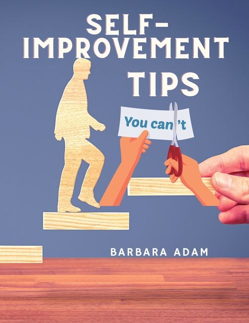 Self-Improvement - Money Saving, Success, Romance and Health Tips: The Complete Motivational Book