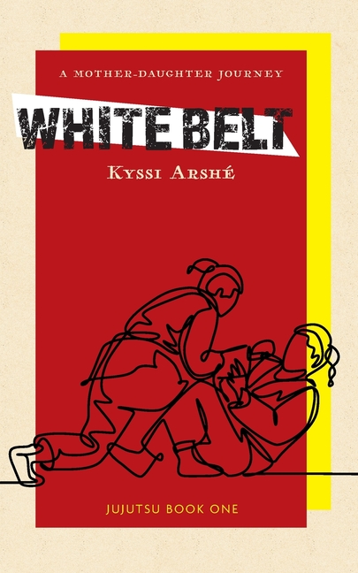 White Belt: A Mother-Daughter Journey