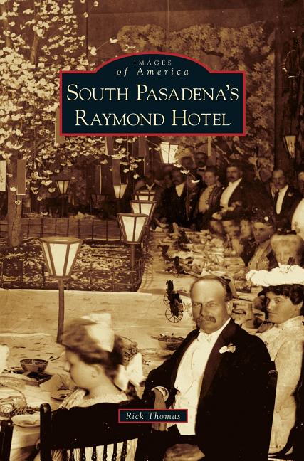 South Pasadena's Raymond Hotel