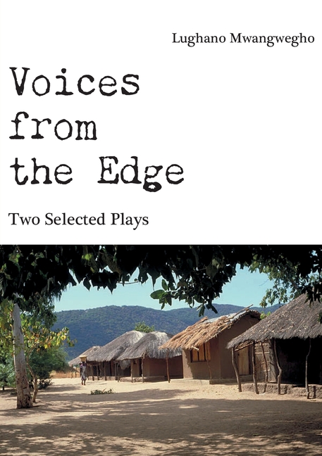 Voices from the edge: Two Selected Plays