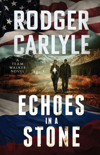 Echoes In A Stone: (A Team Walker Book 4)