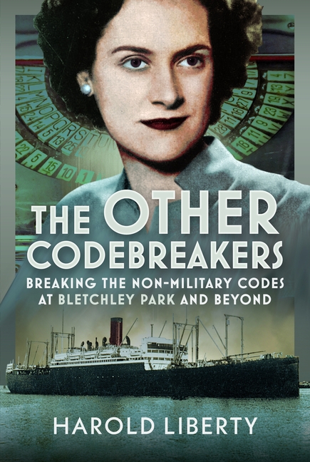 The Other Codebreakers: Breaking the Non-Military Codes at Bletchley Park and Beyond