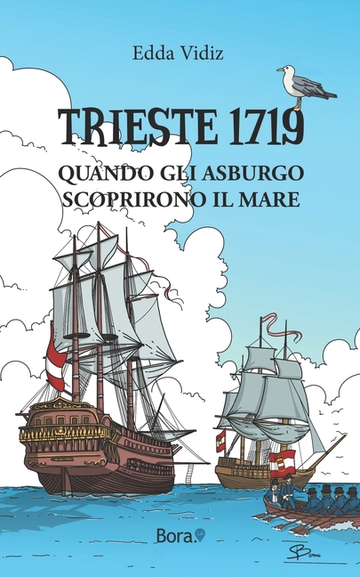 Trieste 1719: Quando gli Asburgo scoprirono il mare