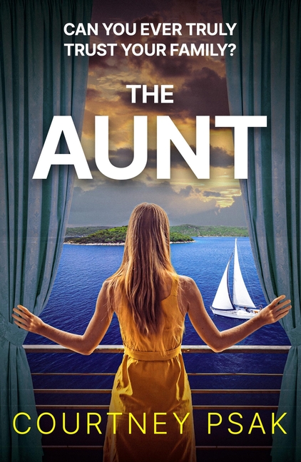 The Aunt: A Must-Read, Twisty and Gripping Thriller Full of Suspense