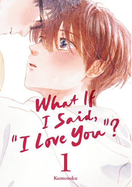 What If I Said, I Love You? 1