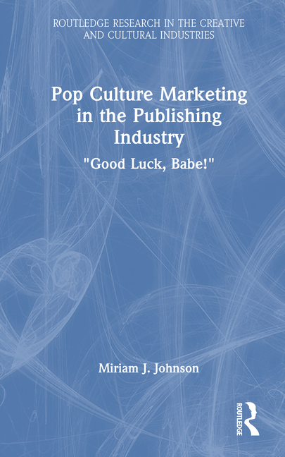 Pop Culture Marketing in the Publishing Industry: Good Luck, Babe!