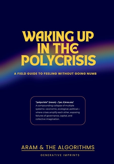Waking Up in the Polycrisis