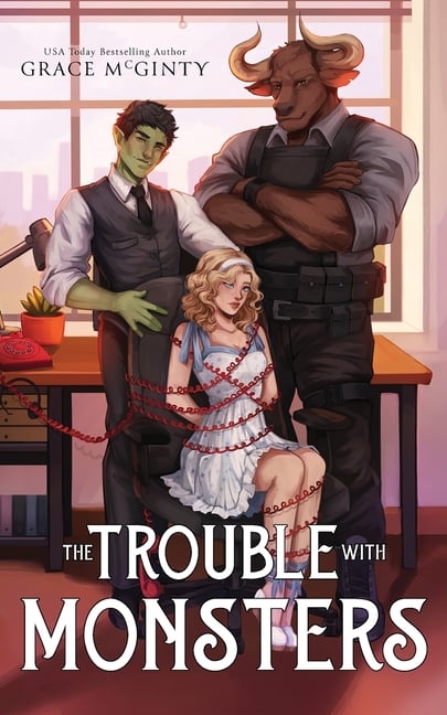 The Trouble With Monsters: A Creature Crisis Hotline Novel