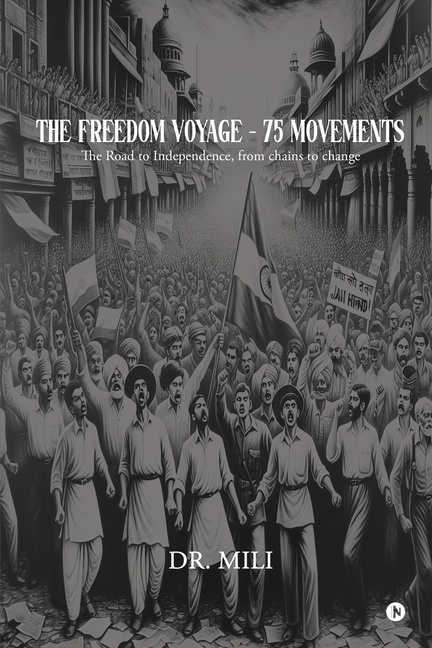 The Freedom Voyage - 75 Movements: The Road to Independence, from chains to change