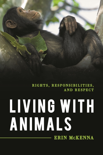 Living with Animals: Rights, Responsibilities, and Respect