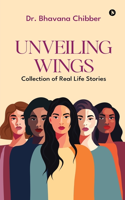 Unveiling Wings: Collection of Real Life Stories