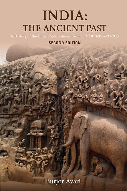 India: The Ancient Past: A History of the Indian Subcontinent from C. 7000 Bce to CE 1200