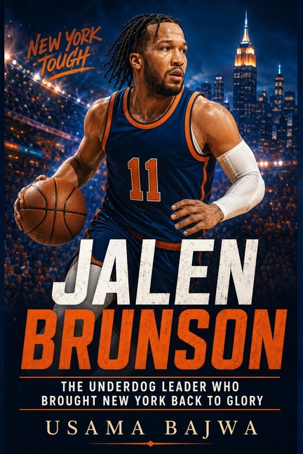 Jalen Brunson: The Underdog Leader Who Brought New York Back to Glory
