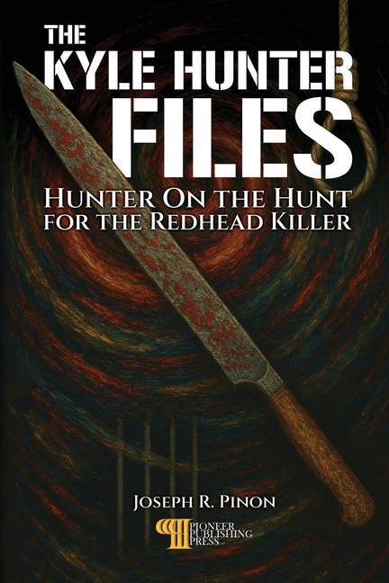The Kyle Hunter Files: Hunter On The Hunt For The "Redhead Killer"