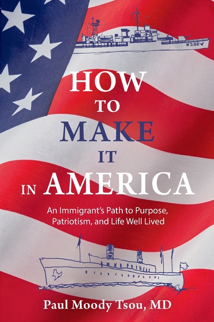 How to Make It In America: An Immigrant's Path to Purpose, Patriotism, and a Life Well Lived