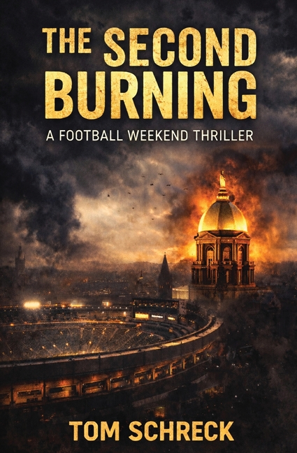The Second Burning: A Football Weekend Thriller