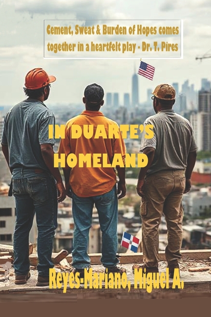 In Duarte's Homeland: A Stage Play in Three Acts