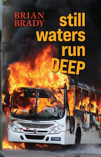 still waters run DEEP