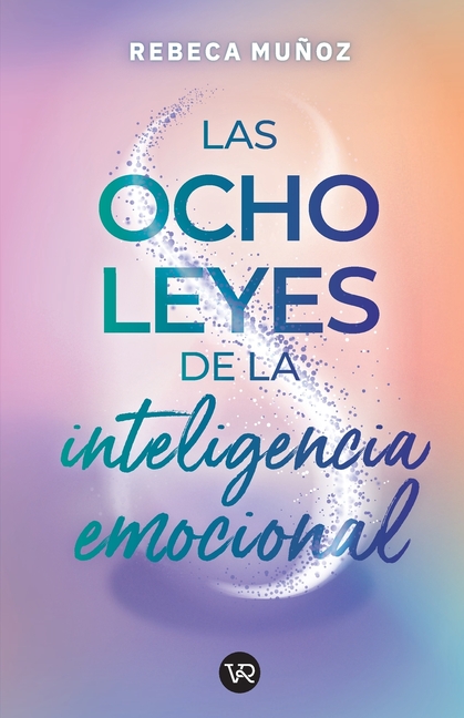 Las ocho leyes de la inteligencia emocional
