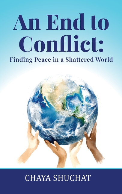 An End to Conflict: Finding Peace in a Shattered World