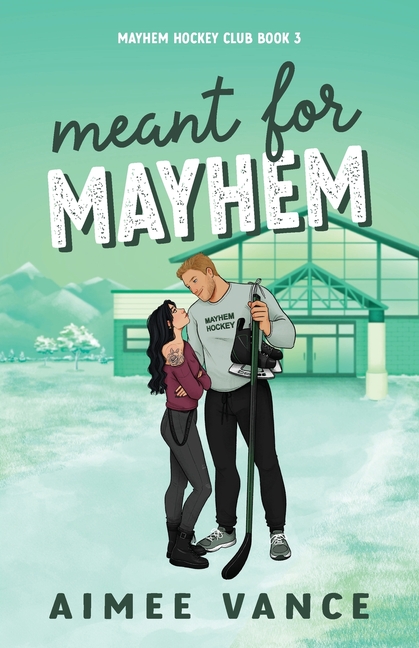 Meant for Mayhem: A Small Town Single Dad Hockey Romance