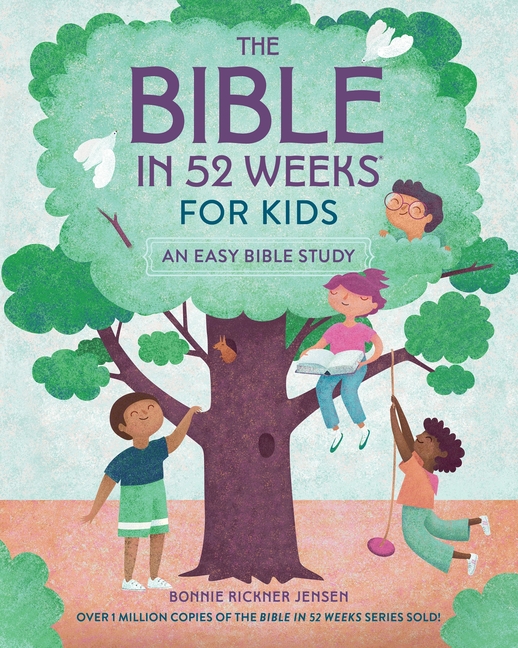The Bible in 52 Weeks for Kids: An Easy Bible Study