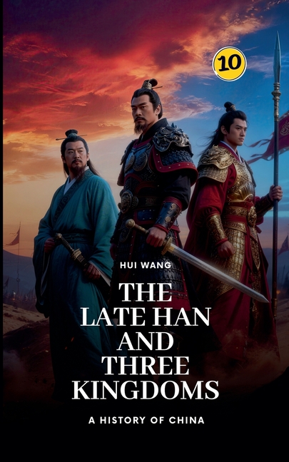 The Late Han and Three Kingdoms: A History of China