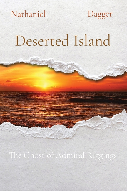 Deserted Island: The Ghost of Admiral Riggings