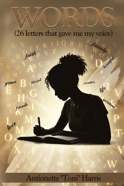 Words: (26 letters that gave me my voice)