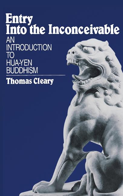 Entry Into the Inconceivable: An Introduction to Hua-Yen Buddhism