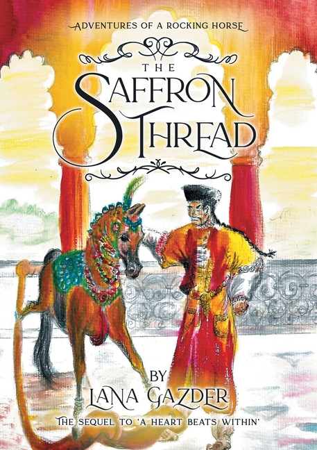 The Saffron Thread: A sequel to 'A Heart beats Within'