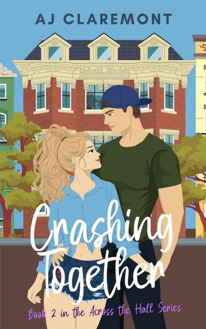 Crashing Together: A Steamy Brother's-Best-Friend Novella