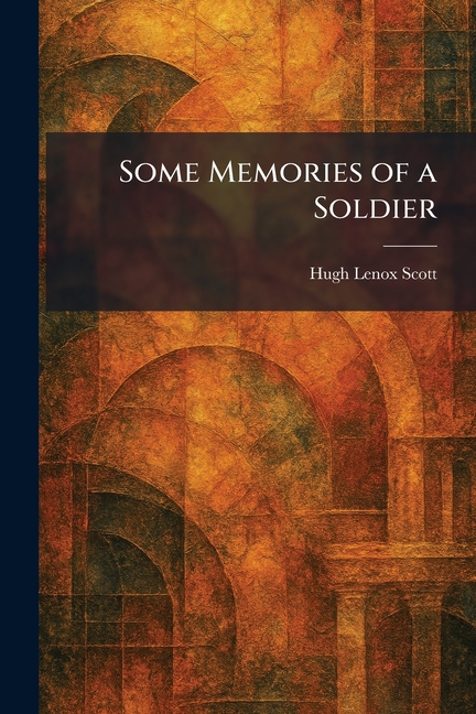 Some Memories of a Soldier