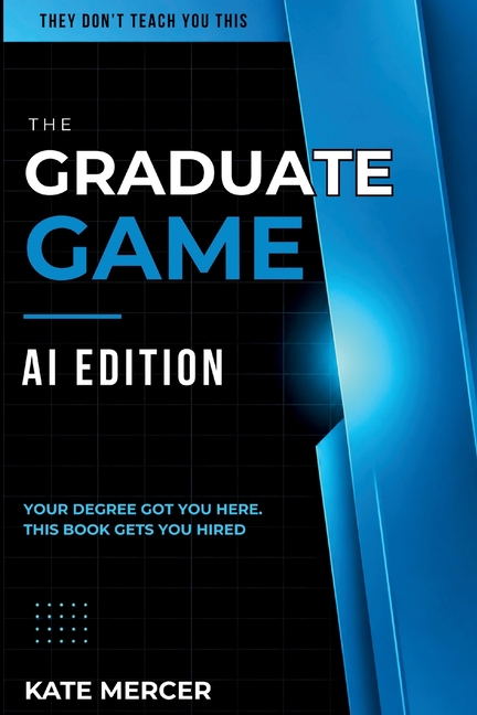 The Graduate Game: AI Edition