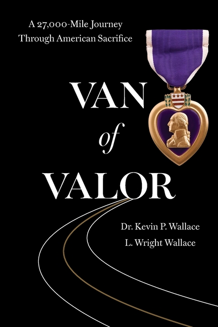 Van of Valor: A 27,000-Mile Journey Through American Sacrifice
