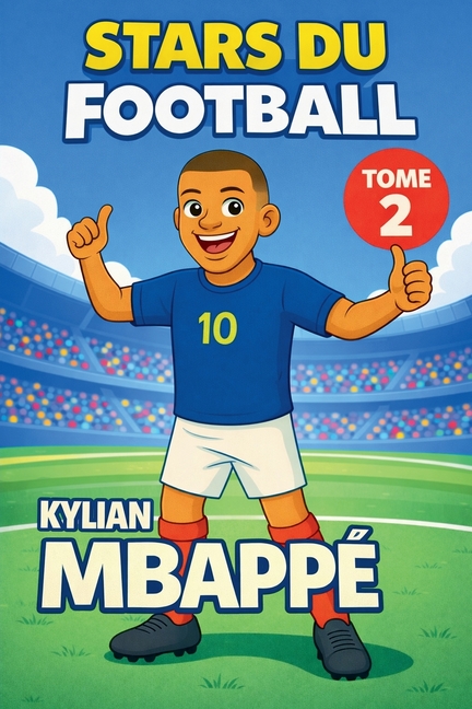 Stars du Football: Kylian Mbappé