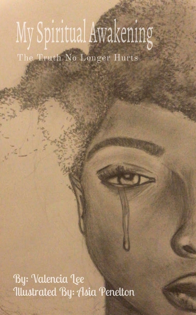 My Spiritual Awakening: The Truth No Longer Hurts
