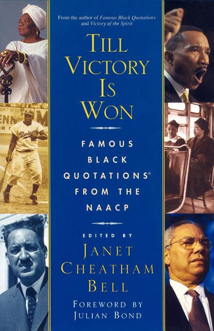 Till Victory Is Won: Famous Black Quotations from the NAACP