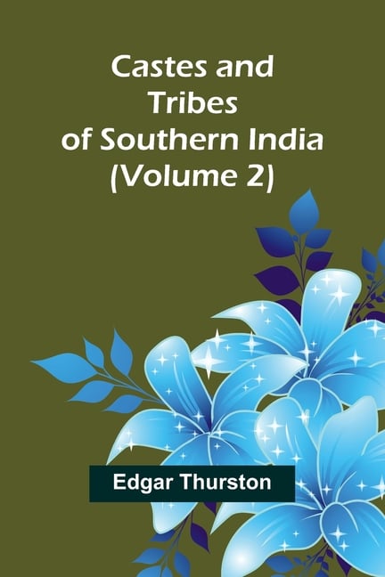 Castes and Tribes of Southern India (Volume 2)