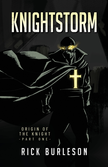 Knightstorm: Origin of the Knight (part one)