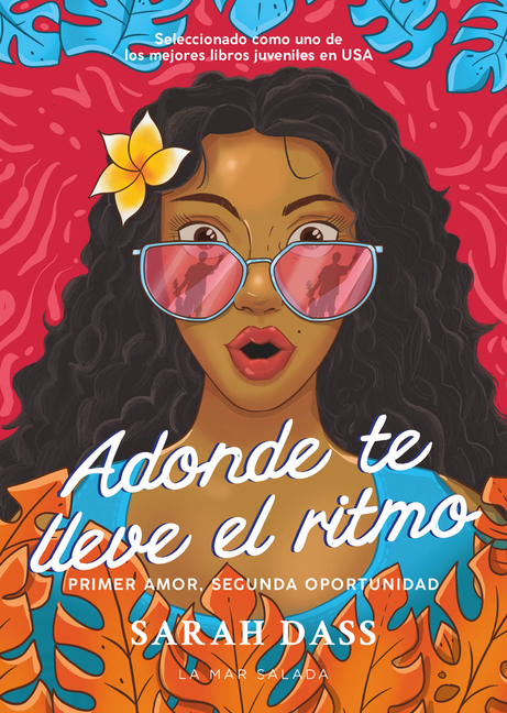 Adonde Te Lleve El Ritmo / Where the Rhythm Takes You: Novela Romántica Sobre El Primer Amor Perdido / Romance Novel about the First Lost Love