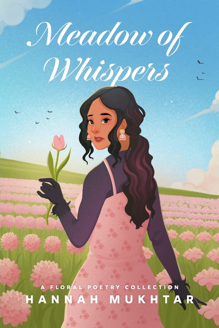 Meadow of Whispers: A Floral Poetry Collection