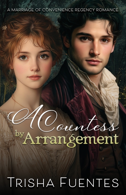 A Countess by Arrangement: A Marriage of Convenience Regency Romance
