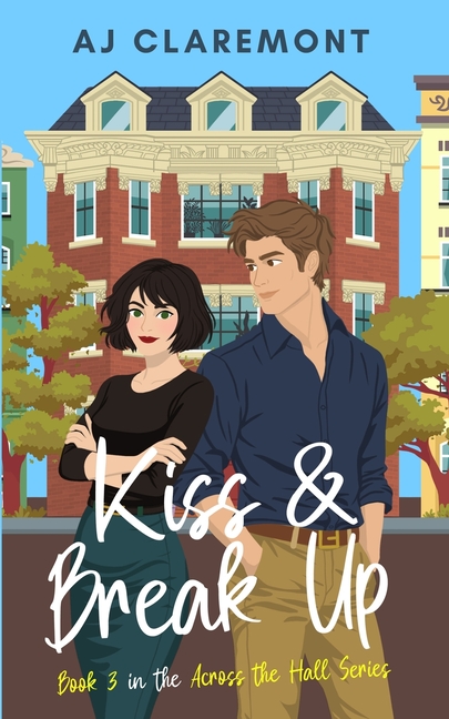 Kiss & Break Up: A Steamy Workplace Enemies-to-Lovers Novella