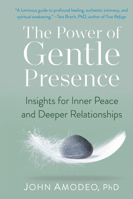 The Power of Gentle Presence
